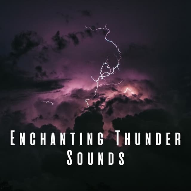 Enchanting Thunder Sounds - Thunder Storm