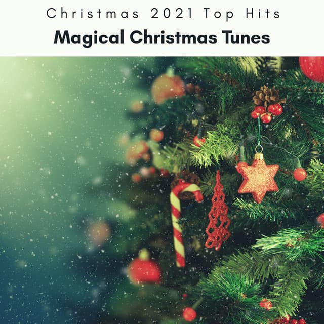 2023 Magical Christmas Tunes - Christmas 2021 Top Hits