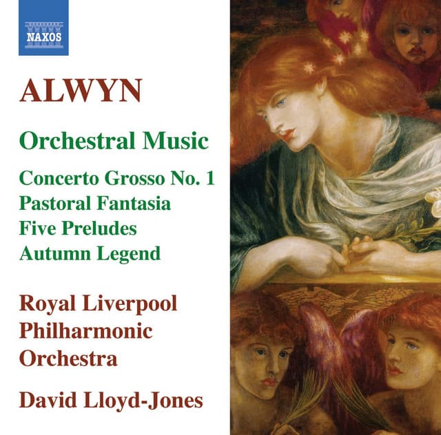 Alwyn: Concerto Grosso No. 1 / Pastoral Fantasia / 5 Preludes / Autumn Legend - William Alwyn