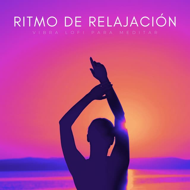 Ritmo De Relajación: Vibra Lofi Para Meditar - Meditación Lofi
