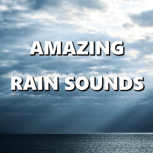Amazing Rain Sounds - Wind and Rain Sounds