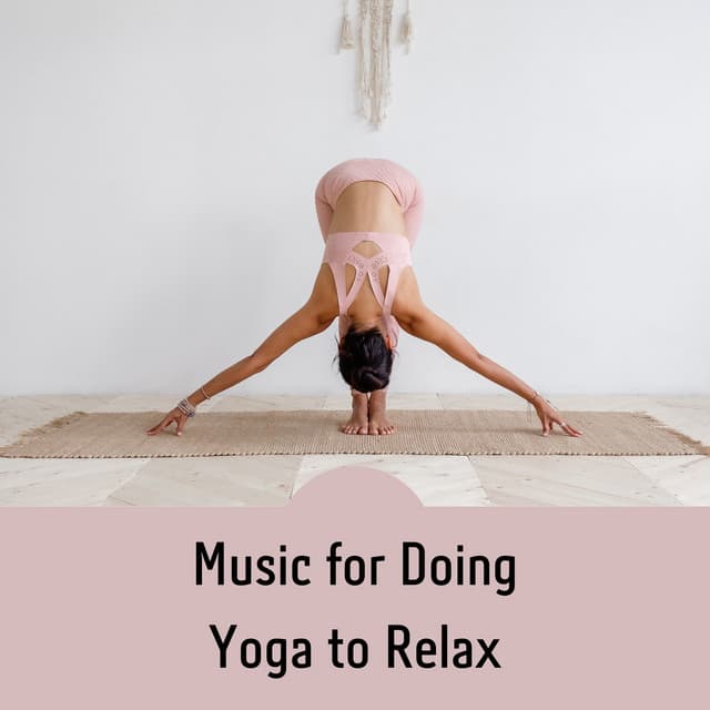 Music for Doing Yoga to Relax - Yoga Relax