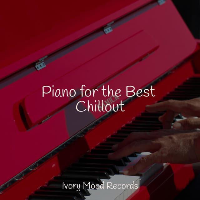 Piano for the Best Chillout - Relajacion Del Mar