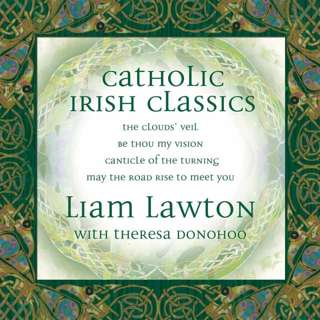 Catholic Classics, Vol. 14: Catholic Irish Classics - Liam Lawton