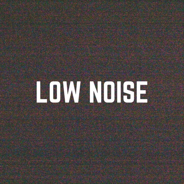 Low Noise - The Background Noise Company