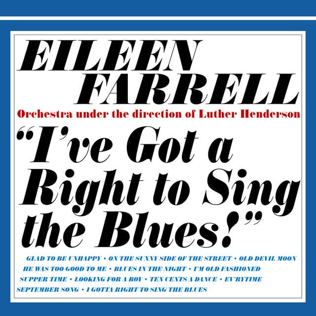I've Got a Right to Sing the Blues - Eileen Farrell