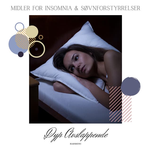 Midler for Insomnia & Søvnforstyrrelser - Dyp Avslappende Harmoni
