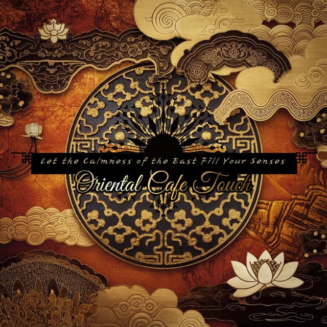 Let the Calmness of the East Fill Your Senses - Oriental Cafe Touch