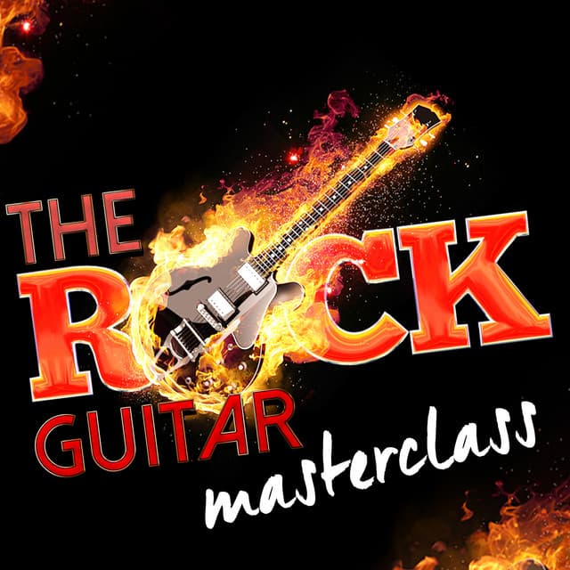 The Rock Guitar Masterclass - The Rock Masters