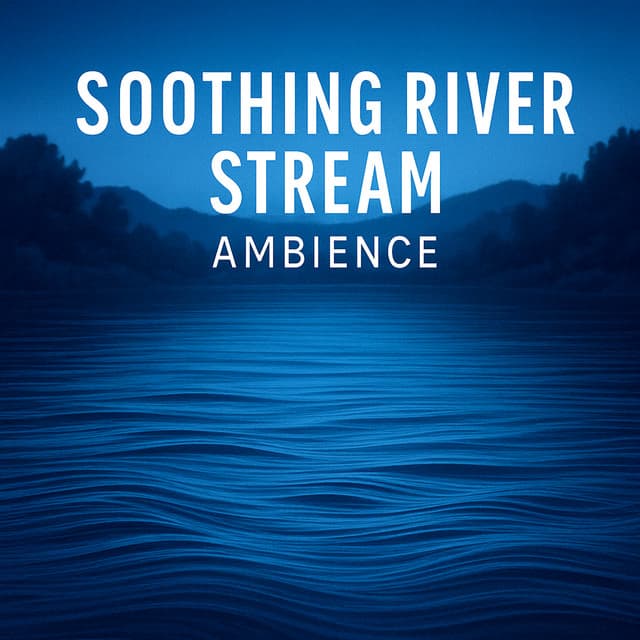 Soothing River Stream Ambience - Drivotra