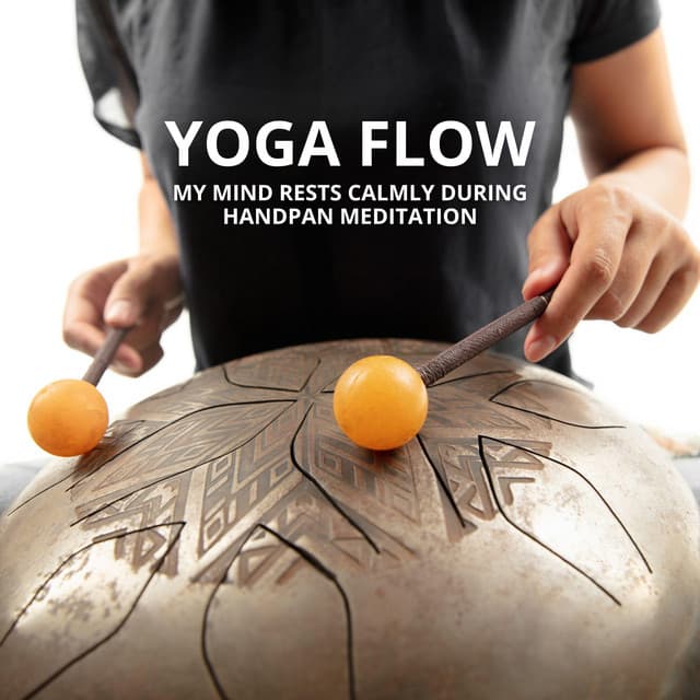 Yoga Flow: My Mind Rests Calmly During Handpan Meditation - Handpan Meditation Zone