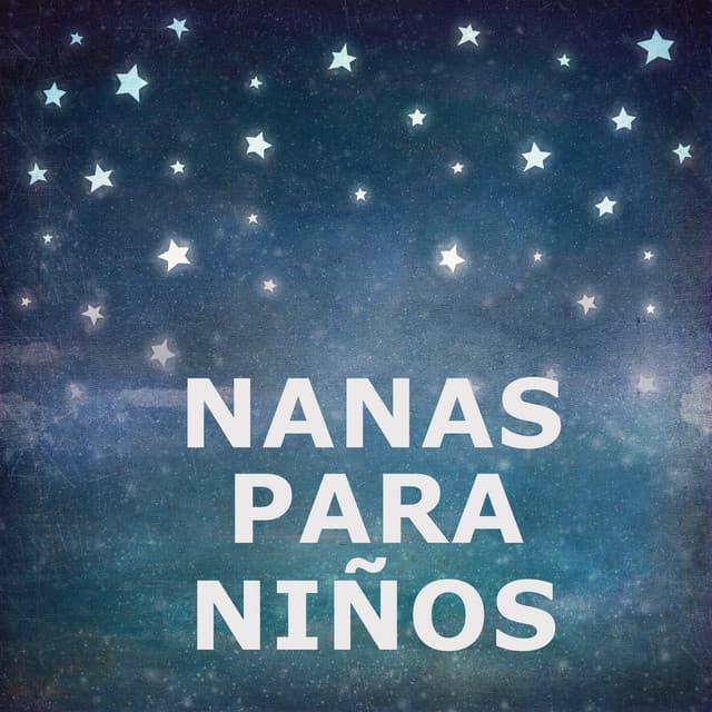 Nanas para niños - Canción de Cuna