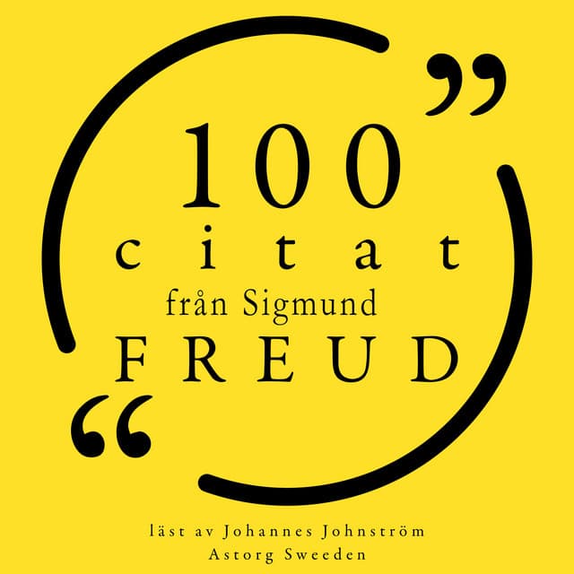 100 citat från Sigmund Freud - Sigmund Freud