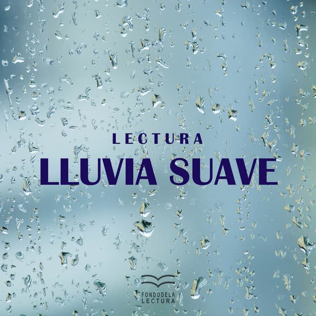Lectura: Lluvia Suave - Fondo de la lectura
