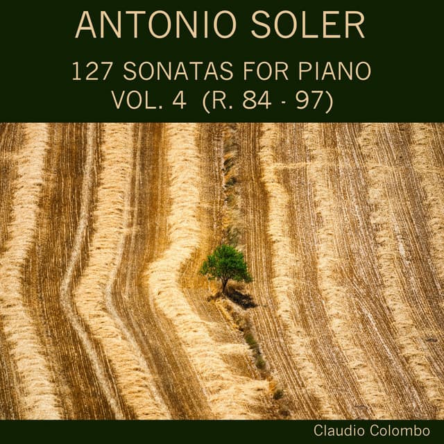 Antonio Soler: 127 Sonatas for Piano, Vol. 4 - Antonio Soler