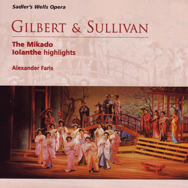 Gilbert & Sullivan The Mikado - Iolanthe Highlights - Arthur Sullivan