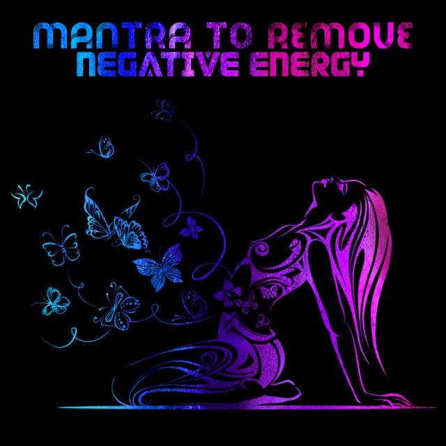 Mantra to Remove Negative Energy - Alys Coliere