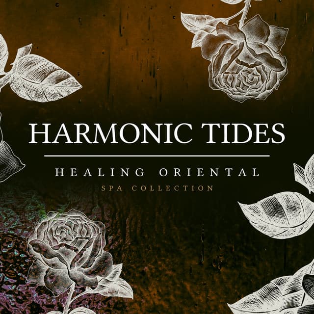 Harmonic Tides - Healing Oriental Spa Collection