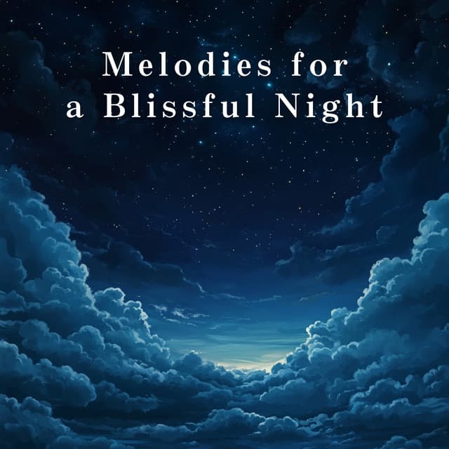Melodies for a Blissful Night - Relaxing BGM Project