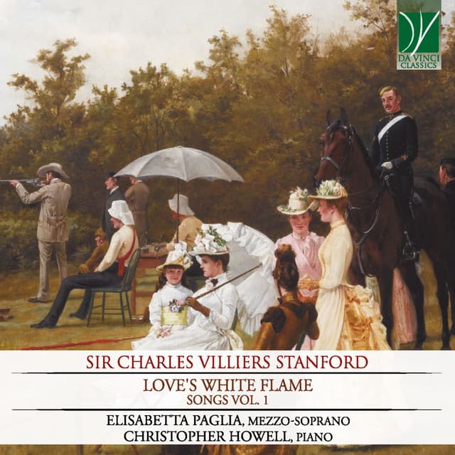 Sir Charles Villiers Stanford: Love's White Flame - Charles Villiers Stanford