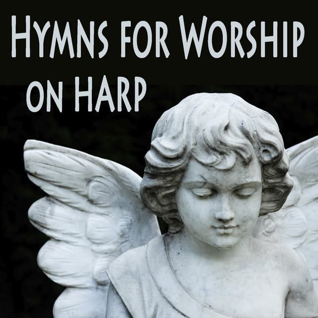 Hymns for Worship on Harp - Christian Hymns
