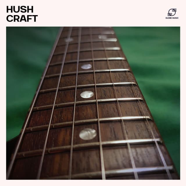 Hushcraft: Gentle Guitar Instrumentals - Guitar Instrumentals