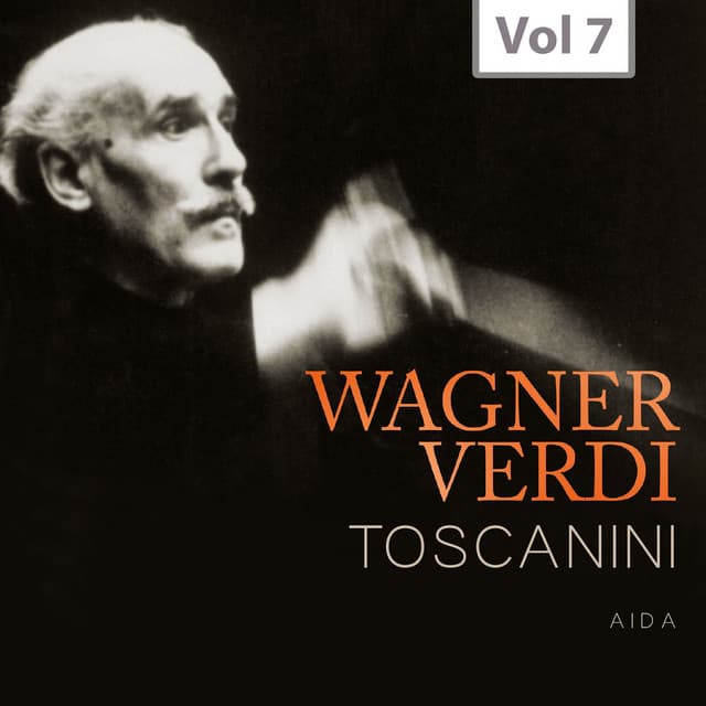 Arturo Toscanini: Wagner & Verdi, Vol. 7 - Giuseppe Verdi