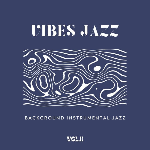 Vibes Jazz Vol.II - Background Instrumental Jazz