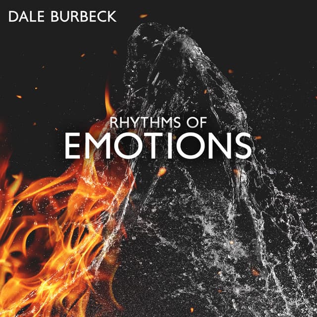 Rhythms of Emotions - Dale Burbeck
