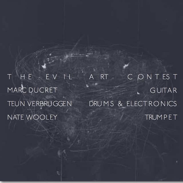 The Evil Art Contest - Marc Ducret