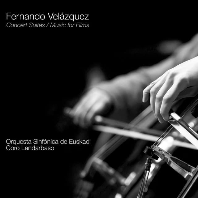 Concert Suites / Music for Films - Fernando Velázquez