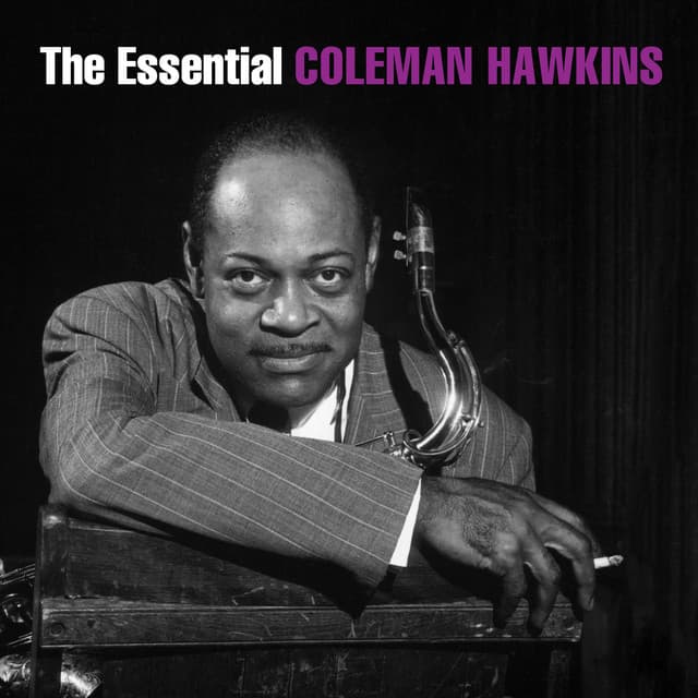 The Essential Coleman Hawkins - Coleman Hawkins