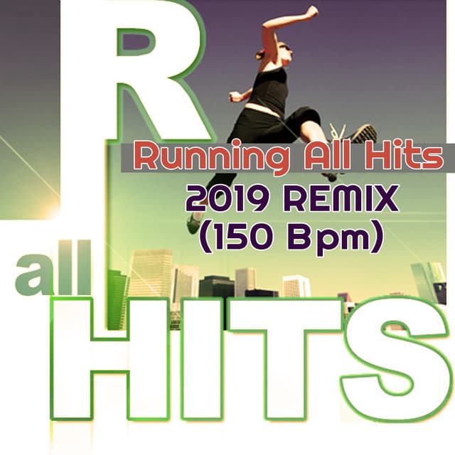 Running All Hits 2019 Remix 150 Bpm - Running 150 BPM