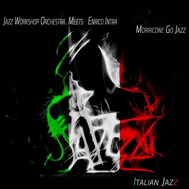 Morricone Go Jazz - Italian Jazz - Jazz Workshop Orchestra