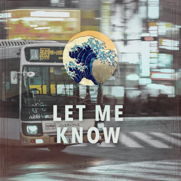 LET ME KNOW - Fruity Flavor