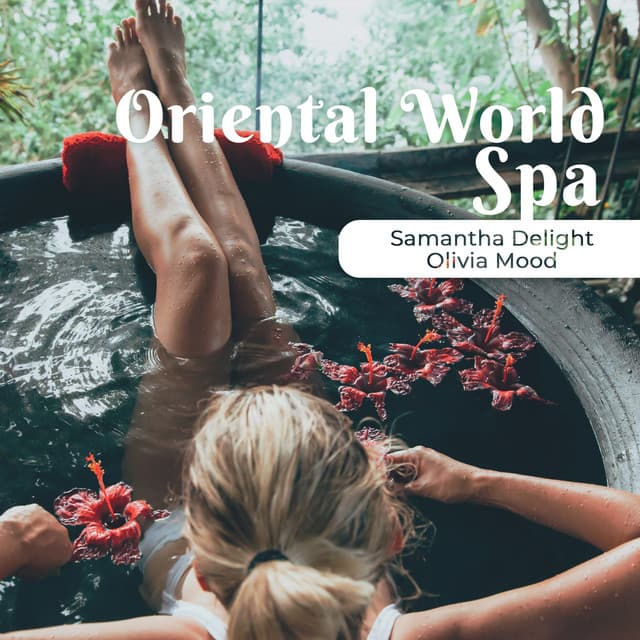 Oriental World Spa - Samantha Delight