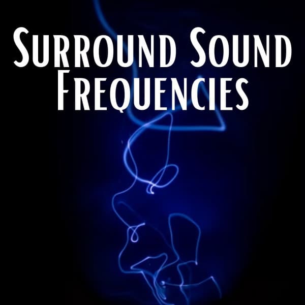 Surround Sound Frequencies - Noise Makers
