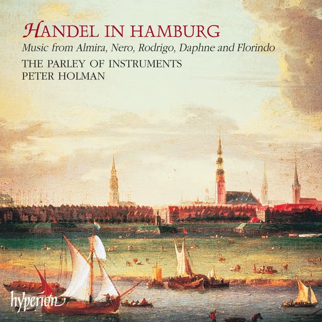 Handel in Hamburg, 1703-1707: Suites from the Early Operas - George Frideric Handel