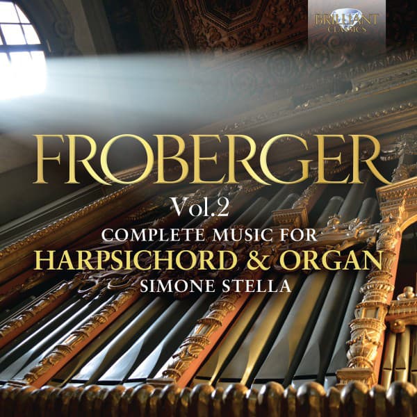 Froberger: Complete Works for Harpsichord and Organ, Vol. 2 - Johann Jakob Froberger