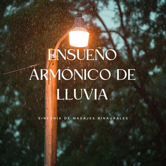 Ensueño Armónico De Lluvia: Sinfonía De Masajes Binaurales - Doctor Hz