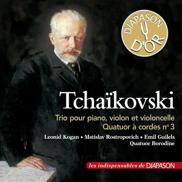 Tchaikovsky: Trio pour piano, violon et violoncelle & Quatuor à cordes No. 3 - Pyotr Ilyich Tchaikovsky