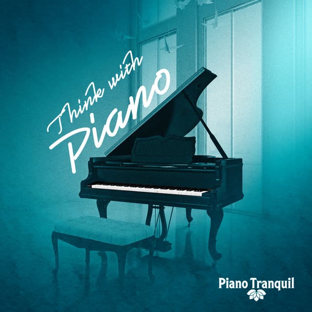 Think with Piano - Piano Tranquil