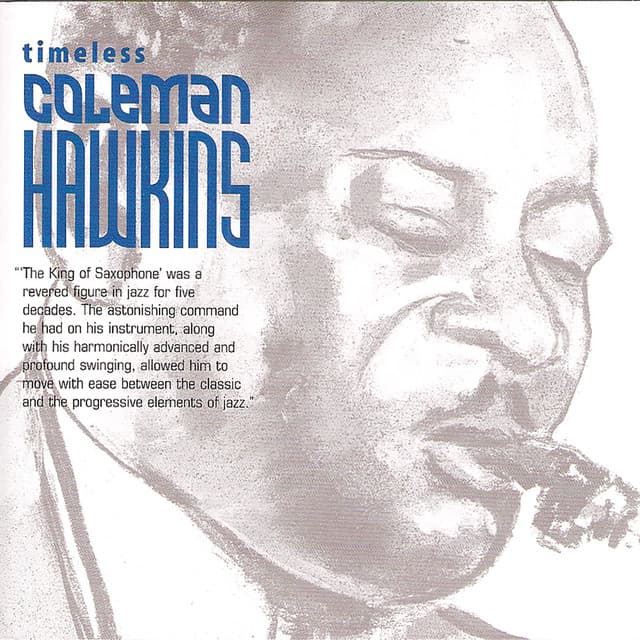 Timeless: Coleman Hawkins - Coleman Hawkins