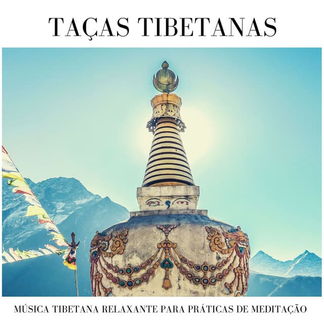 Taças Tibetanas: Música Tibetana Relaxante para Práticas de Meditação - Meditação Clube