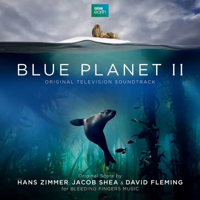 Blue Planet II - Hans Zimmer