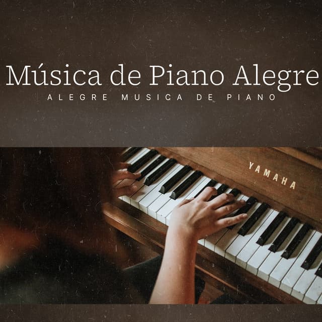 Música de Piano Alegre - Alegre Musica de Piano