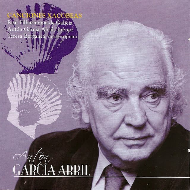 Antón garcía abril: Canciones Xacobeas - Antón García Abril