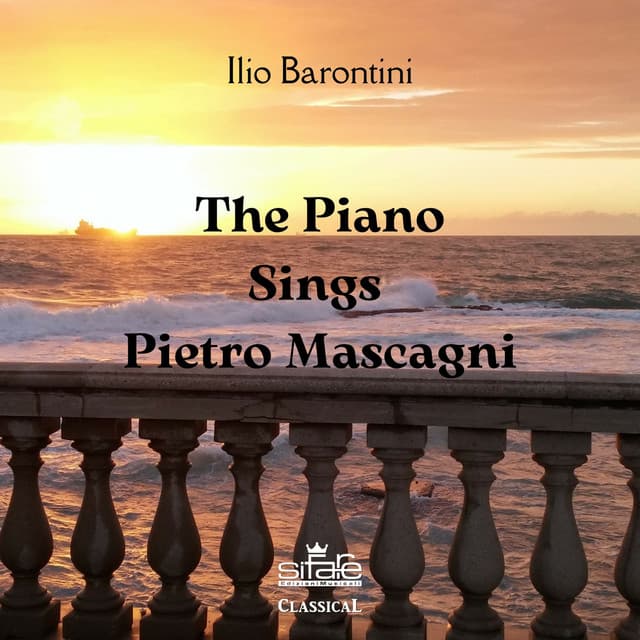 The Piano Sings Pietro Mascagni - Pietro Mascagni