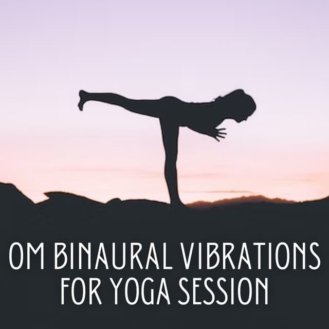 Om Binaural Vibrations for Yoga Session - Reiki