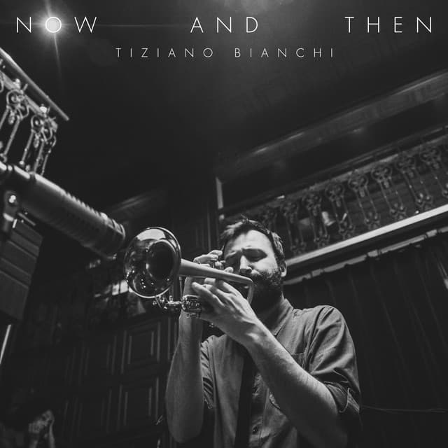 Now and Then - Tiziano Bianchi